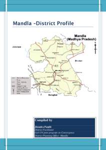 Compiled by Jitendra Pandit District Facilitator GoI-UN joint program on Convergence District Planning Office -Mandla