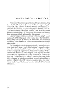 Acknowledgments This state of the art monograph is one of the products resulting from the Multidisciplinary Center for Earthquake Engineering Research (MCEER), formerly the National Center for Earthquake Engineering Rese