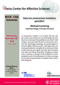 Swiss Center for Affective Sciences NCCR - CISA Seminars How are unconscious emotions possible?