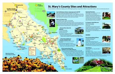 St. Mary’s County Sites and Attractions For more details on restaurants, lodging, events and shopping, pick up a copy of the St. Mary’s County Visitor Guide or visit www.visitstmarysmd.com Farmers’ Market and Aucti