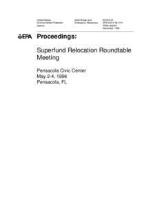 EPA - Proceedings: Superfund Relocation Roundtable Meeting, May 2-4, 1996, Pensacola, FL