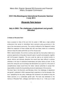 Public economics / Fiscal policy / Late-2000s financial crisis / Debt-to-GDP ratio / Economy of Italy / Euro / European sovereign debt crisis / Economy of Portugal / Economics / Economic history / Government debt