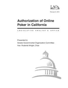 February 9, 2010  Authorization of Online Poker in California L E G I S L A T I V E