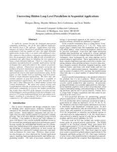 Uncovering Hidden Loop Level Parallelism in Sequential Applications Hongtao Zhong, Mojtaba Mehrara, Steve Lieberman, and Scott Mahlke Advanced Computer Architecture Laboratory University of Michigan, Ann Arbor, MI 48109 