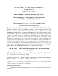 IN THE COURT OF APPEALS OF TENNESSEE AT KNOXVILLE August 27, 2014 Session MIKE CRADIC v. MCCOY MOTORS, INC., ET AL. Appeal from the Law Court for Sullivan County (Kingsport) No. C39380(C)