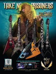 www.deanguitars.com/mustaine  THE BIG 4 •SAT. APRIL 23 & 2011 WORLD TOUR  www.deanguitars.com • www.megadeth.com