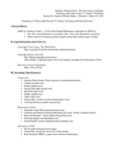 Matthew Thomas Payne / The University of Alabama “Teaching with Video in the 21st Century” Workshop Society for Cinema & Media Studies – Montreal – March 25, 2015 “Streaming (?) Full-Length Film and TV Shows: L