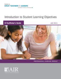 Professional Learning Module  Introduction to Student Learning Objectives: Facilitator’s Guide July 2013