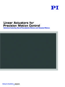 Linear Actuators for Precision Motion Control Solutions featuring Novel Piezoelectric Motors and Classical Motors  www.pi.ws