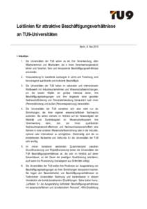 Leitlinien für attraktive Beschäftigungsverhältnisse an TU9-Universitäten Berlin, 8. Mai 2015 I. Intention: 1. Die Universitäten der TU9 sehen es als ihre Verantwortung, allen Mitarbeiterinnen und Mitarbeitern, die 