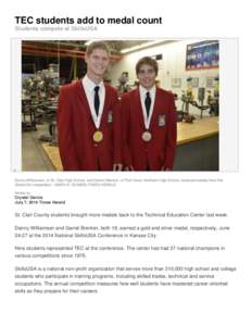 TEC students add to medal count Students compete at SkillsUSA o Danny Williamson, of St. Clair High School, and Garret Brenton, of Port Huron Northern High School, received medals from the SkillsUSA competition. / MARK R