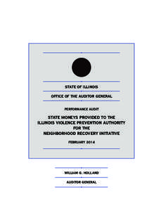 STATE OF ILLINOIS OFFICE OF THE AUDITOR GENERAL PERFORMANCE AUDIT STATE MONEYS PROVIDED TO THE ILLINOIS VIOLENCE PREVENTION AUTHORITY