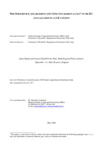 MID-TERM REVIEW, ENLARGEMENT AND “EFFECTIVE MARKET ACCESS” IN THE EU: AN EVALUATION IN A CGE CONTEXT Alessandro Antimian1i  National Institute of Agricultural Economics (INEA), Italy;