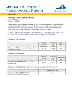 June 1, 2012  Bedford County Public Schools 310 S. Bridge St Bedford, VA[removed]The Individuals with Disabilities Education Act (IDEA) requires each state to report to the public