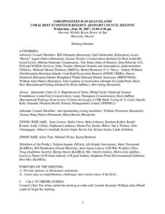 NORTHWESTERN HAWAIIAN ISLANDS CORAL REEF ECOSYSTEM RESERVE ADVISORY COUNCIL MEETING Wednesday, June 20, 2007, 12:00-4:30 pm Marriott Waikiki Beach Resort & Spa Honolulu, Hawaii Meeting Minutes