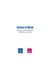 Sterben in Würde Grundsätze und Empfehlungen für Ärztinnen und Ärzte D