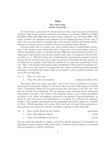 Man Eric McCready Osaka University In recent years, a great deal of research has been done on the semantics of discourse particles. Most of this work has concentrated on German (e.g. Kratzer 1999, Zeevat 2002, Kaufmann 2