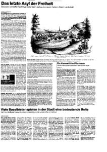 Das letze Asyl der Freiheit Deutsche politische Flüchtlinge halfen beim Aufbau des neuen Kantons Basel-Landschaft MARTIN LEUENBERGER* Die Schweiz galt als republikanisches Vorbild im repressiven Europa. Unzählige deuts