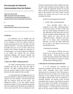 Five Concepts for Enhanced Communication from the Podium _____________________________________________ Shanti Simon Nolan, DMA Flight Commander & Associate Conductor, The United States Air Force Band, Washington, D.C.