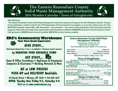 The Eastern Rensselaer County Solid Waste Management Authority 2014 Member Calendar – Town of Schaghticoke Dear Residents, The Eastern Rensselaer County Solid Waste Management Authority is pleased to bring you the 2014