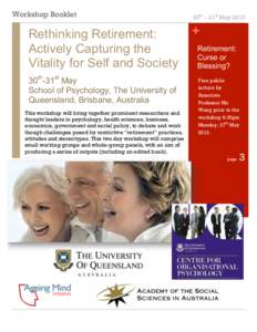 Workshop Booklet  Rethinking Retirement: Actively Capturing the Vitality for Self and Society 30th-31st May