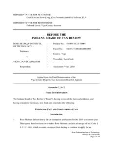 REPRESENTATIVE FOR PETITIONER: Guile Cox and Scott Craig, Cox Zwerner Gambill & Sullivan, LLP REPRESENTATIVE FOR RESPONDENT: Deborah Lewis, Vigo County Assessor  BEFORE THE