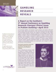 Volume 9 / Issue 4 april / may 2010 gambling research reveals