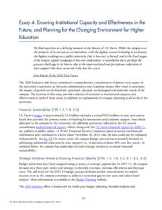 Essay 4: Ensuring Institutional Capacity and Effectiveness in the Future, and Planning for the Changing Environment for Higher Education We find ourselves at a defining moment in the history of UC Davis. While the campus