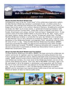 Wilderness Steward Internship Opportunities with the Bob Marshall Wilderness Foundation Summer 2015 About the Bob Marshall Wilderness