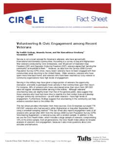 Volunteering & Civic Engagement among Recent Veterans By Surbhi Godsay, Amanda Nover, and Kei Kawashima-Ginsberg1 November[removed]Service is not a novel concept for America’s veterans, who have served both