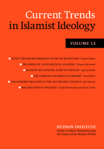 Current Trends in Islamist Ideology VOLU M E 12 ■ EGYPT’S MUSLIM BROTHERHOOD AFTER THE REVOLUTION / Samuel Tadros ■ THE SPRING OF A NEW POLITICAL SALAFISM? / Hassan Mneimneh