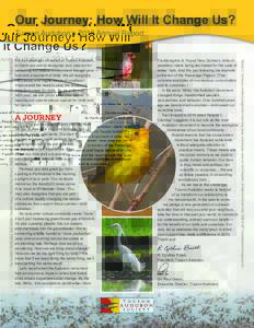 Our Journey: How Will It Change Us? It is our pleasure, on behalf of Tucson Audubon, to thank you and to recognize your passion for protecting our natural environment through your love and enjoyment of birds. We all reco