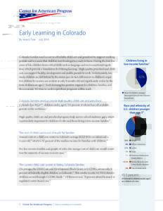 Early Learning in Colorado By Jessica Troe JulyColorado families need access to affordable child care and preschool to support working