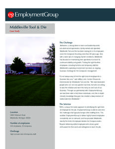 Middleville Tool & Die Case Study The Challenge Motivation, a strong desire to learn and leadership skills are what second-generation, family-owned and operated
