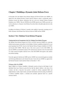 Chapter 5 Building a Dynamic Joint Defense Force In December 2013 the Medium Term Defense Program (FY2014-FY2018) (new MTDP) was approved by the National Security Council and the Cabinet in order to systemically make a t