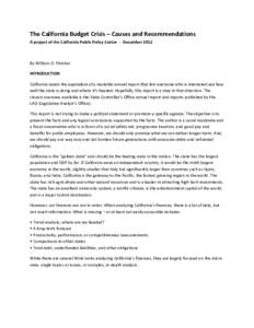 The California Budget Crisis – Causes and Recommendations A project of the California Public Policy Center - December 2012 By William D. Fletcher INTRODUCTION California needs the equivalent of a readable annual report