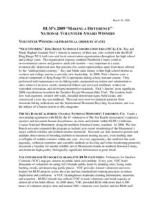March 26, 2009  BLM’S 2009 “MAKING A DIFFERENCE” NATIONAL VOLUNTEER AWARD WINNERS VOLUNTEER WINNERS (ALPHABETICAL ORDER BY STATE) “NICK’S INTERNS,” KING RANGE NATIONAL CONSERVATION AREA (NCA), CA: Ray and