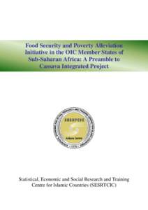 Food Security and Poverty Alleviation Initiative in the OIC Member States of Sub-Saharan Africa: A Preamble to Cassava Integrated Project  Statistical, Economic and Social Research and Training