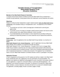 CST Allied Health Research Committee Grant Allocation Guidelines Version Date: June 2013 Canadian Society of Transplantation Allied Health Research Fund Allocation Guidelines