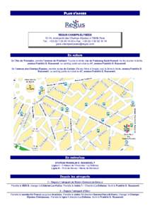 P L A N D’A C C ES  REGUS CHAMPS-ELYSEES 12-14, rond-point des Champs-Elysées • 75008 Paris Tel. : + 00 • Fax : + 14 