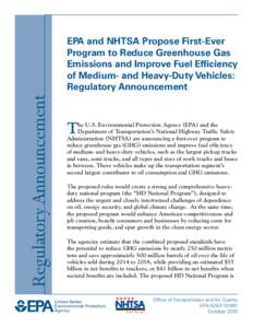 EPA and NHTSA Propose First-Ever Program to Reduce Greenhouse Gas Emissions and Improve Fuel Efficiency of Medium- and Heavy-Duty Vehicles: Regulatory Announcement (EPA-420-F[removed], October 2010)