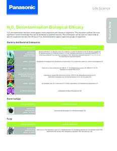 H2O2 deconamination has been tested against many organisms and classes of organisms. This document outlines the most significant current knowledge that can be attributed to qualified sources. This information can be used