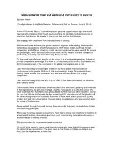 Manufacturers must cut waste and inefficiency to survive By Dean Poeth (Op-ed published in the Daily Gazette, Schenectady, NY on Sunday, June 6, 2010) In the 1976 movie 