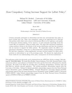 Does Compulsory Voting Increase Support for Leftist Policy? Michael M. Bechtel – University of St.Gallen Dominik Hangartner – LSE and University of Zurich Lukas Schmid – University of St.Gallen March 2015 Word coun