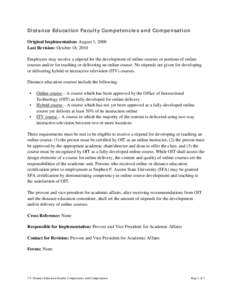 Distance Education Faculty Competencies and Compensation Original Implementation: August 1, 2000 Last Revision: October 18, 2010 Employees may receive a stipend for the development of online courses or portions of online