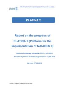 PLATFORM FOR THE IMPLEMENTATION OF NAIADES II  PLATINA 2 Report on the progress of PLATINA 2 (Platform for the