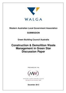 Western Australian Local Government Association SUBMISSION Green Building Council Australia Construction & Demolition Waste Management in Green Star