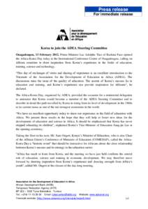 Press release For immediate release Korea to join the ADEA Steering Committee Ouagadougou, 13 February[removed]Prime Minister Luc Adolphe Tiao of Burkina Faso opened the Africa-Korea Day today at the International Conferen