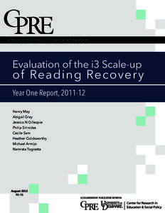 CONSORTIUM FOR POLICY RESEARCH IN EDUCATION  Evaluation of the i3 Scale-up of Reading Recovery Year One Report, [removed]