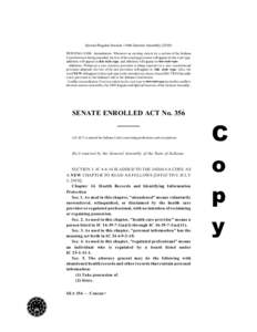 Second Regular Session 116th General Assembly[removed]PRINTING CODE. Amendments: Whenever an existing statute (or a section of the Indiana Constitution) is being amended, the text of the existing provision will appear in 